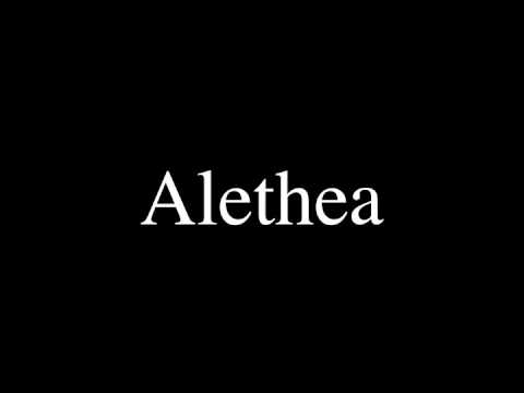 How to Pronounce Alethea