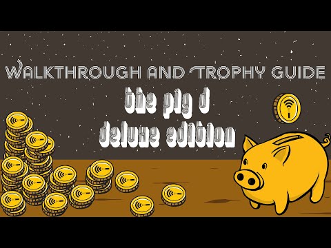 The Pig D Deluxe Edition - Walkthrough | Trophy Guide | Achievement Guide