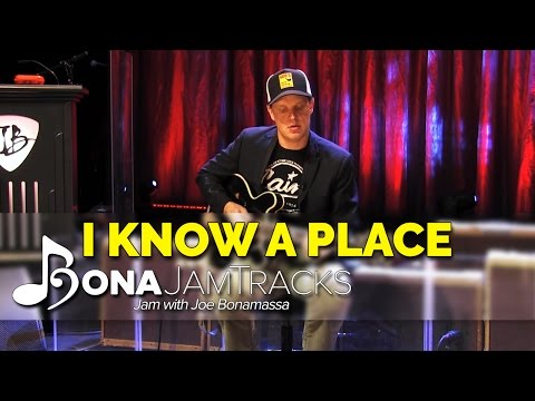 Bona Jam Tracks - "I Know A Place" Official Joe Bonamassa Guitar Backing Track in A Minor