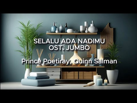 OST. Film JUMBO - Selalu Ada di Nadimu - Prince Poetiray & Quinn Salman - FULL 1 Jam + lirik