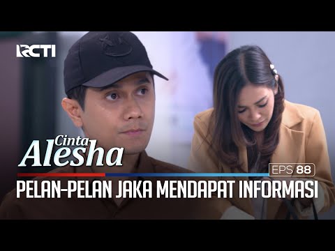 Satu Persatu Jaka Dapat Informasinya!  – Cinta Alesha | Eps. 88 (5/5)