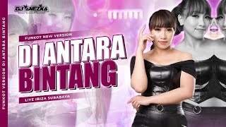 Download lagu FUNKOT - DI ANTARA BINTANG [ HELLO BAND ] DI ANTARA BERIBU BINTANG !!! BY DJ ANEZKA LIVE IBIZA mp3