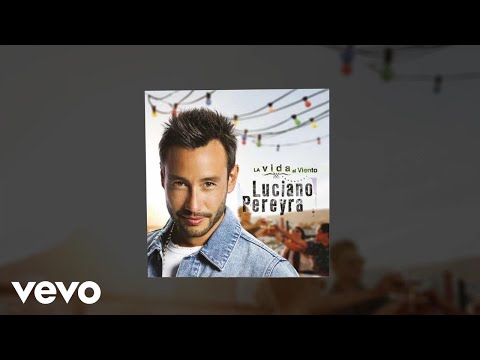 Luciano Pereyra - Llegaste