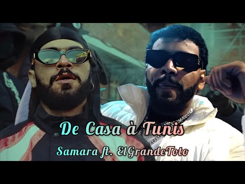 Samara ft. ElGrandeToto - De Casa à Tunis | من كازا لتونس (Official Music Remix)