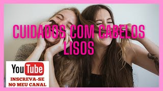 cuidados com cabelos lisos