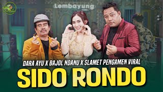 Download lagu SIDO RONDO | Lembayung Music - Slamet Pengamen X Dara Ayu X Bajol Ndanu mp3 Download lagu SIDO RONDO | Lembayung Music - Slamet Pengamen X Dara Ayu X Bajol Ndanu mp3
