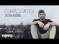 Josh Ross - Complicated (Official Audio)