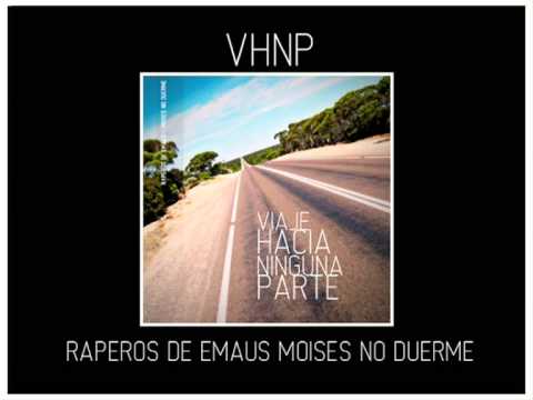 VHNP - 03 Miro y veo - Raperos de Emaus