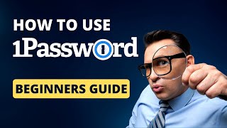 How To Get Started With 1Password
