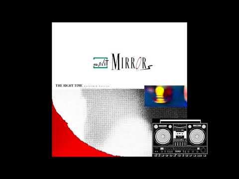 Split Mirrors - The Right Time (Extended Version)