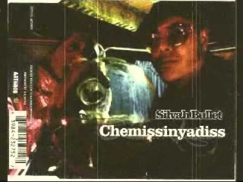 Silvah Bullet - Chemissinyadiss (Natural Born Chillers' Mix)  - (Chemissinyadiss 12" - 1998)