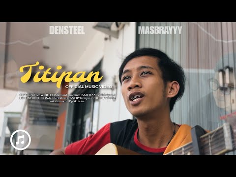 Titipan - Densteel Feat Masbrayy (Official Music Video)
