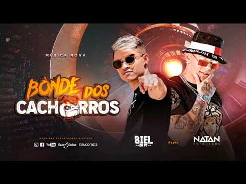 Biel da PT feat.Natan Estourado - Bonde dos Cachorros