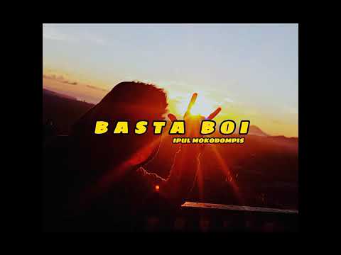 FULLBASSS BASTA BOI IPUL MOKODOMPIS REMIX NEW TERBARU 2K21