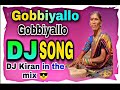 Gobbiyallo Gobbiyallo Latest Folk Song Full HD Road Show Remix By Dj Kiran in the mix 😎