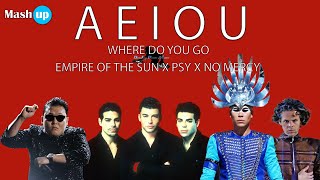 AEIOU (WHERE DO YOU GO)-EMPIRE OF THE SUN X PSY X NO MERCY- PAOLO MONTI MASHUP