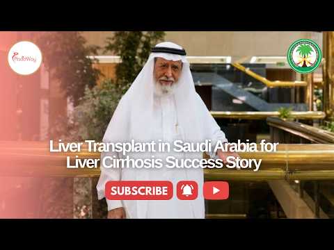 Improved Health: Rafea Hadchan's Liver Transplant in Saudi Arabia for Liver Cirrhosis at KFSHRC