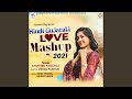 Hindi Gujarati Love Mashup 2021