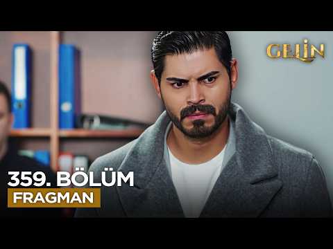 Gelin Dizisi 3. Sezon 359. Bölüm Fragmanı - Ön İzleme Detayları