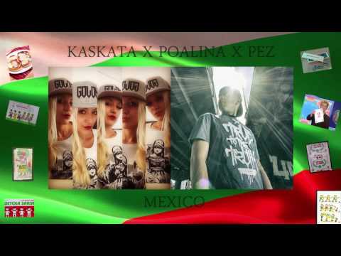 Kaskata x Poalina x PEZ- Mexico