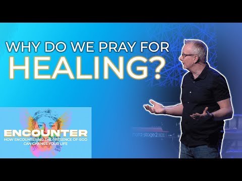 Why Do We Pray For Healing? | Scott McDermott (Full Sermon)