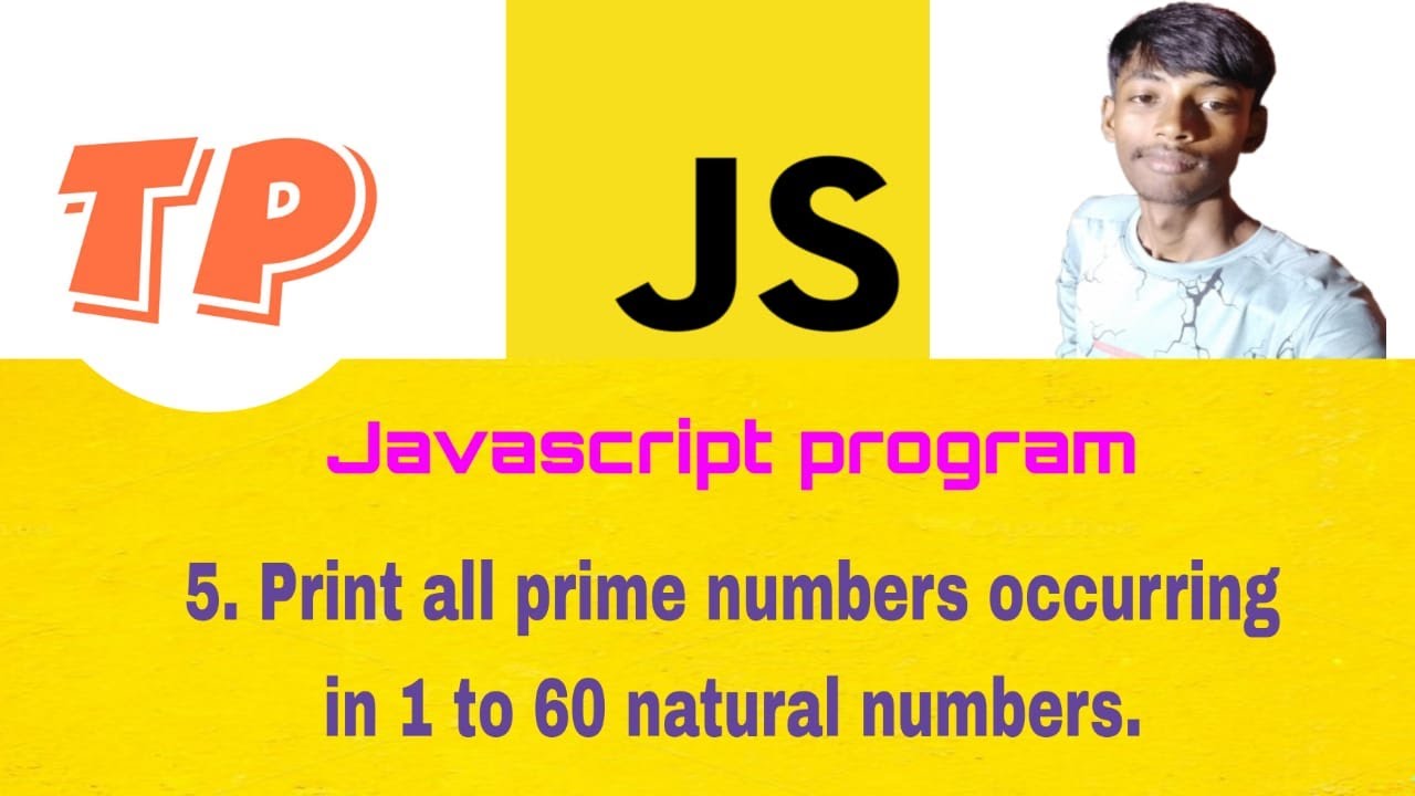 Print All Prime Numbers Occurring In 1 To 60 Natural Numbers  #tezprogrammer #javascript