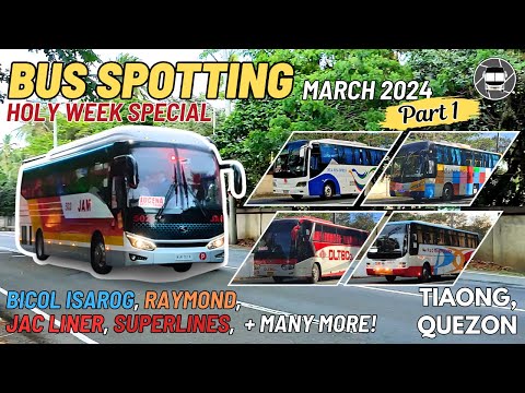 TIAONG, QUEZON BUS SPOTTING PART 1 | March 2024 | Holy Week Special  | Buses on Holy Wednesday