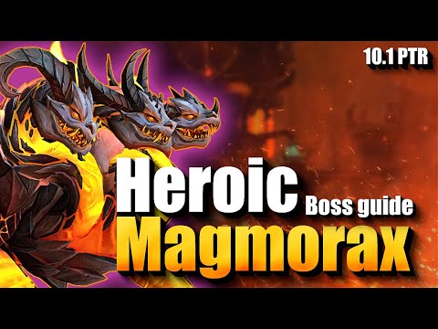Heroic Magmorax - Everything you need to know - Boss Guide | Aberrus, the Shadowed Crucible 10.1 PTR