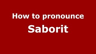 How to pronounce Saborit