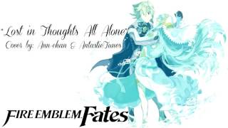 【Ann-chan】Lost in Thoughts All Alone (English cover)【AntasticTunes】