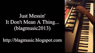 Just Messin in the Key of A Minor - It Don't Mean A Thing - Boss Loopstation Jazz Jam (5 of 5)