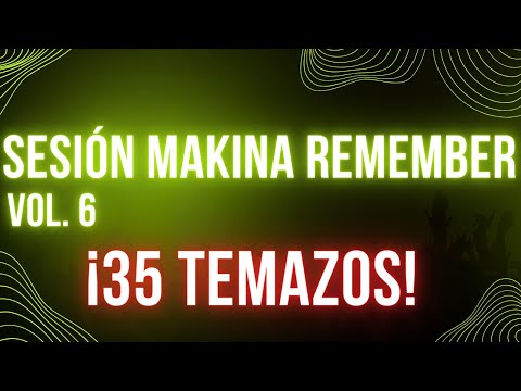 Sesión Makina Remember Vol.6 - Dani H.