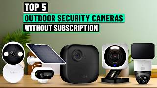 Best Outdoor Cameras Without Subscription 2026 - [Must Watch Before You Purchase!]