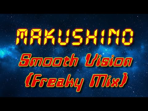 mAKuSh1no - Smooth Vision (Freaky Mix) (Electro freestyle music/Breakdance music)