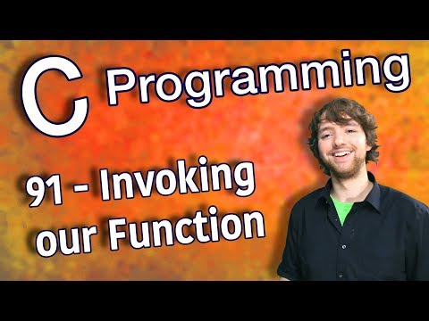 C Programming Tutorial 91 - Invoking our Function (Functions Part 2)