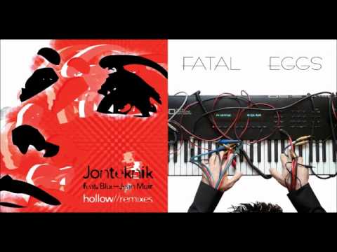 Jonteknik - Hollow (Fatal Eggs Remix)