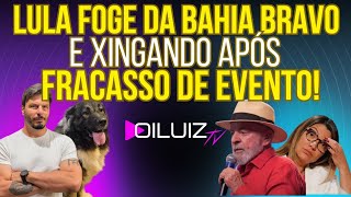 LAUGH: Lula flees Bahia in anger and cursing the people after a failed event!