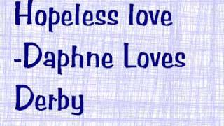 Hopeless Love - Daphne loves Derby (+Lyrics)