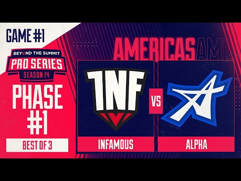 Infamous vs ALPHA Game 1 - BTS Pro Series 14 AM: Phase 1 w/ Badger & neph