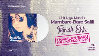 Download lagu Mambare-Bare Salili | Lirik Lagu Mandar | Fajriah Ekko - FULL HD mp3