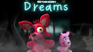 FNAF Plush Season 2: Episode 5: Dreams