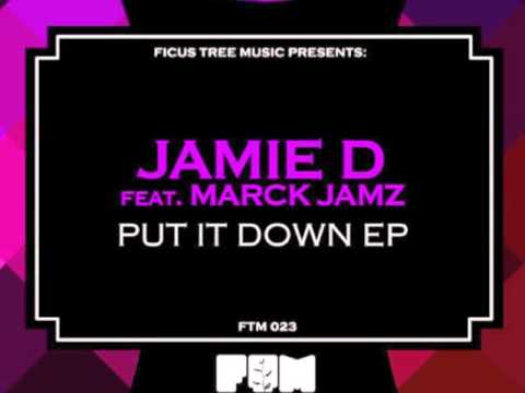 Jamie D Feat Marck Jamz - Put it Down (Dub Mix)_Ficus Tree Music