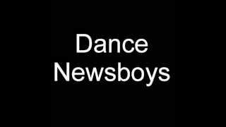 Dance by Newsboys lyrics