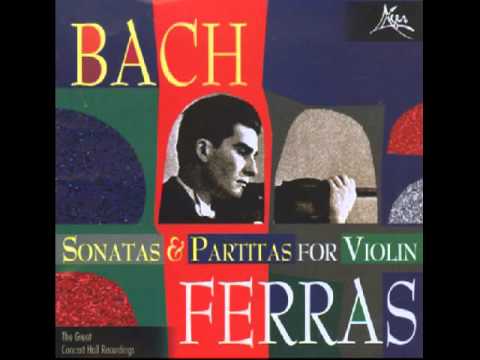 J.S. Bach - Partita for Violin No. 2 in d minor (Christian Ferras)