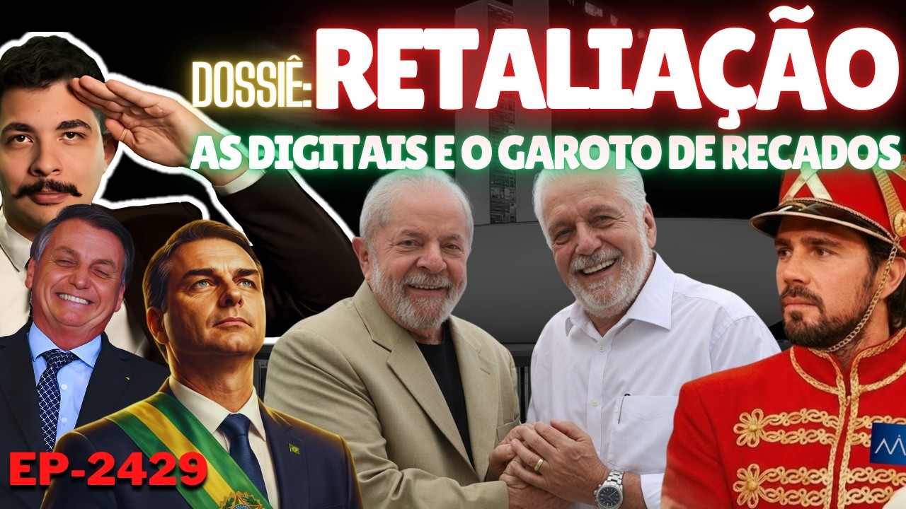 Dossiê: RETALIAÇÃO - As Digitais de LULA e o GAROTO de RECADOS + Os VÁRIOS Vorcaros do LOBBY