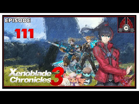 CohhCarnage Plays Xenoblade Chronicles 3 - Episode 111