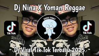 Download lagu DJ NINA X YOMAN REGGAE || YOMAN GK INI TUMBUH LEBIH BAIK VIRAL CARI PANGGILAN MU TIKTOK TERBARU 2025 mp3