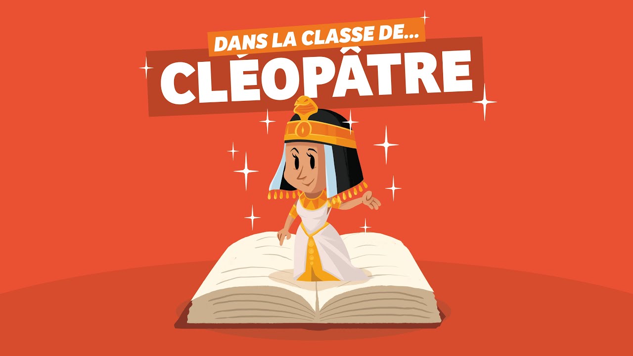 Dans la classe de... Cléopâtre