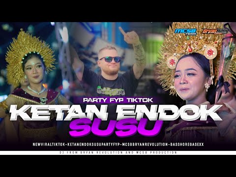 DJ KETAN ENDOK SUSU PARTY ASEK FYP TIKTOK‼️ MCSB PRODUCTION