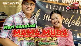 Download lagu SHARON -MAMA MUDA(buli dilirik jangan ditarik) || HERI SENALAD || COVER|| lagu MURUT Top 2024 mp3